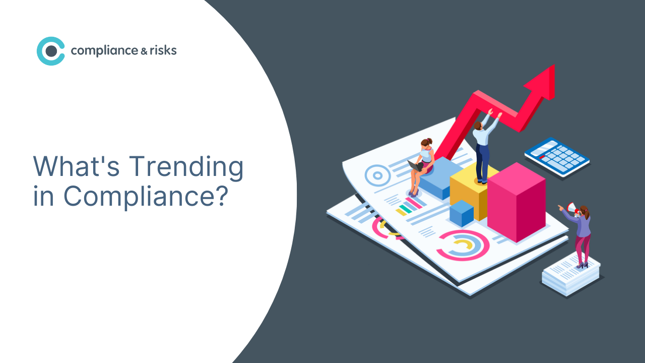 What's Trending in Compliance?